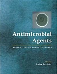 Antimicrobial Agents: Antibacterials and Antifungals (Hardcover)