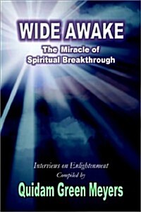 Wide Awake: The Miracle of Spiritual Breakthrough (Paperback)