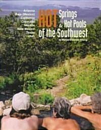 Hot Springs and Hot Pools of the Southwest (Paperback)