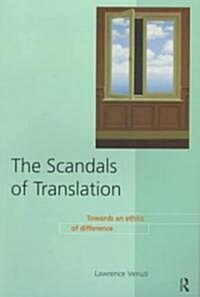 The Scandals of Translation : Towards an Ethics of Difference (Paperback)