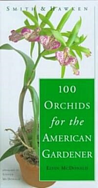 100 Orchids for the American Gardener (Paperback)