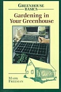 Gardening in Your Greenhouse (Paperback)