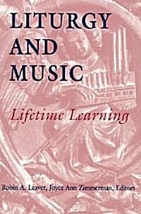 Liturgy and Music: Lifetime Learning (Paperback)