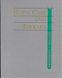 Burn Care and Therapy, Quick Reference for Burn Care and Therapy (Hardcover)