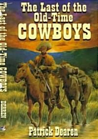 Last of the Old-Time Cowboys (Paperback)