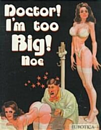 Doctor, Im Too Big (Paperback)