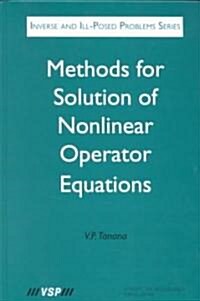 Methods for Solution of Nonlinear Operator Equations (Hardcover)
