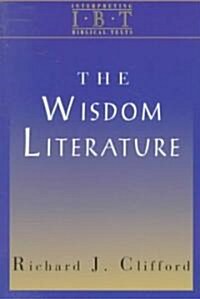The Wisdom Literature: Interpreting Biblical Texts Series (Paperback)