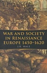 War and Society in Renaissance Europe 1450-1620 (Paperback)
