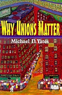 Why Unions Matter (Paperback)