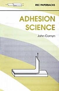 Adhesion Science (Paperback)