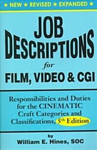 Job Descriptions for Film, Video & CGI (Computer Generated Imagery): Responsibilities and Duties for (Paperback, 5)