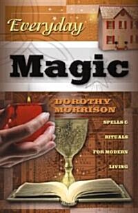 Everyday Magic: Spells & Rituals for Modern Living (Paperback)