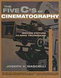 Five Cs of Cinematography: Motion Picture Filming Techniques (Paperback)