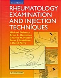 Rheumatology Examination and Injection Techniques (Hardcover, 2 Revised edition)