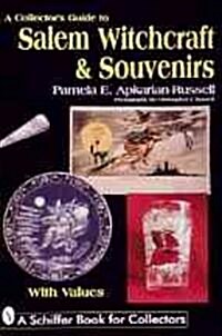 A Collectors Guide to Salem Witchcraft & Souvenirs (Paperback)