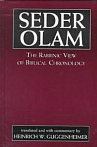 Seder Olam: The Rabbinic View of Biblical Chronology (Hardcover)
