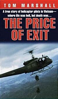 Price of Exit: A True Story of Helicopter Pilots in Vietnam (Mass Market Paperback)