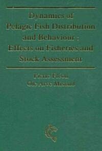 Dynamics of Pelagic Fish Distribution and Behaviour (Hardcover)