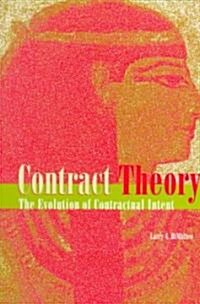 Contract Theory: The Evolution of Contractual Intent (Paperback)