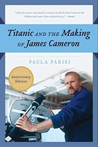 Titanic and the Making of James Cameron (Paperback)