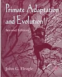 Primate Adaptation and Evolution (Hardcover, 2nd, Subsequent)