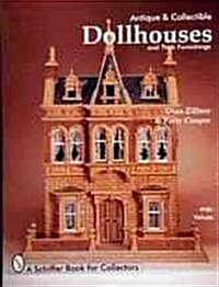 Antique and Collectible Dollhouses and Their Furnishings (Hardcover)