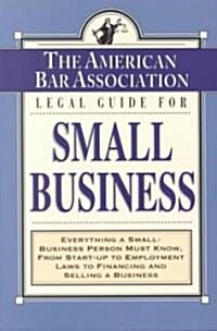 The American Bar Association Legal Guide for Small Business (Paperback)