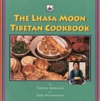 The Lhasa Moon Tibetan Cookbook (Paperback)