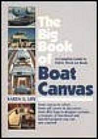 The Big Book of Boat Canvas: A Complete Guide to Fabric Work on Boats (Paperback)