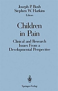 Children in Pain: Clinical and Research Issues from a Developmental Perspective (Hardcover)
