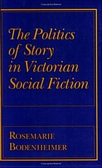 The Politics of Story in Victorian Social Fiction (Paperback)