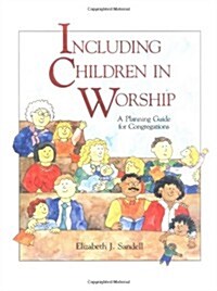 Including Children in Worship (Paperback)