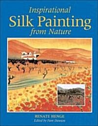 Inspirational Silk Painting from Nature (Paperback)