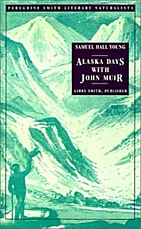 Alaska Days With John Muir (Paperback, Reprint)