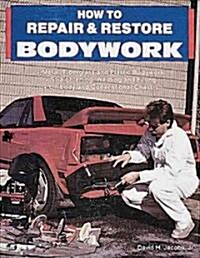 How to Repair & Restore Bodywork (Paperback)