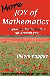 More Joy of Mathematics: Exploring Mathematical Insights and Concepts (Paperback)