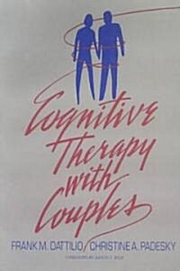 Cognitive Therapy With Couples (Paperback)