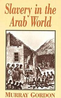 Slavery in the Arab World (Paperback, Revised)