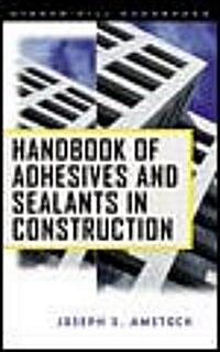 Handbook of Adhesives and Sealants in Construction (Hardcover)