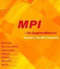 Mpi - The Complete Reference: Volume 2, the Mpi Extensions (Paperback)