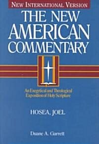 Hosea, Joel: An Exegetical and Theological Exposition of Holy Scripture Volume 19 (Hardcover)