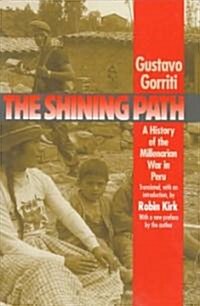 The Shining Path: A History of the Millenarian War in Peru (Paperback)