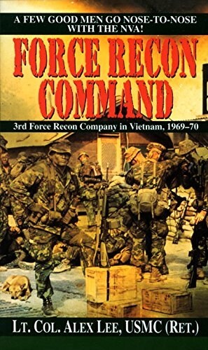 Force Recon Command: 3rd Force Recon Company in Vietnam, 1969-70 (Mass Market Paperback)