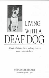 Living With a Deaf Dog (Paperback, 2nd)