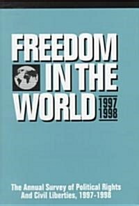 Freedom in the World: 1997-1998 : The Annual Survey of Political Rights and Civil Liberties (Hardcover)