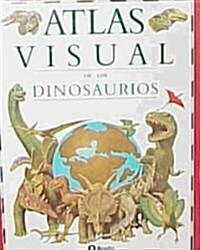 Atlas visual de los dinosaurios/Visual atlas of the dinosaurs (Hardcover, 5th, BIG, Translation)