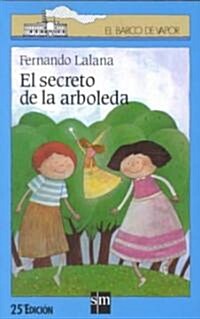 El secreto de la arboleda/ The Secret of the Grove (Paperback)