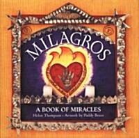 Milagros: A Book of Miracles (Paperback)