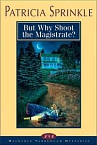 But Why Shoot the Magistrate?: 2 (Paperback)